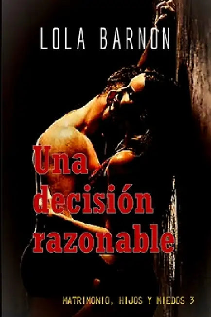 Una decisión razonable by Lola Barnon