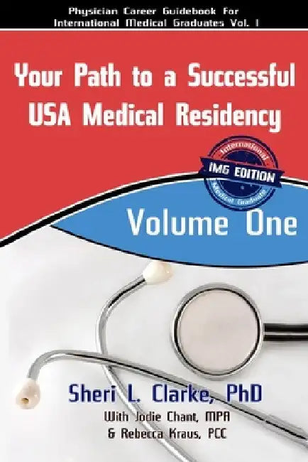 Your Path to a Successful USA Medical Residency: IMG Edition by Jodie Chant