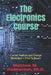 The Electronics Course: Circuit Analysis and Design Illustrated by Matthew M. Radmanesh