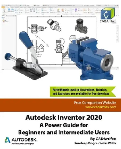 Autodesk Inventor 2020: A Power Guide for Beginners and Intermediate Users by John Willis