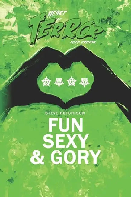 Fun, Sexy & Gory by Steve Hutchison