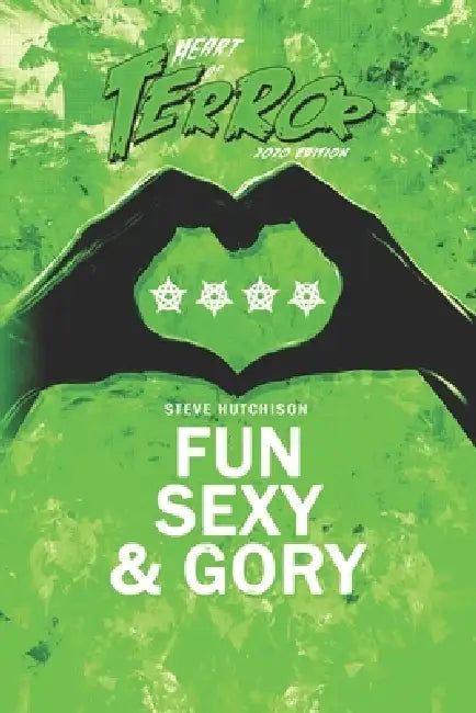 Fun, Sexy & Gory by Steve Hutchison