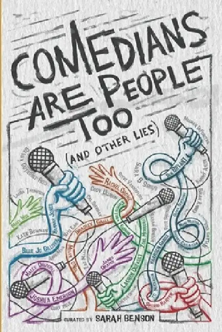 Comedians Are People Too! (and other lies) by Many Great Comics