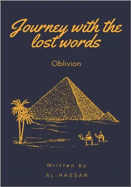 Journey With The Lost Words: Oblivion by Shaliban, Al-Hassan M.