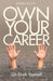 Own Your Career: Unstuck Yourself by Drake Elliott