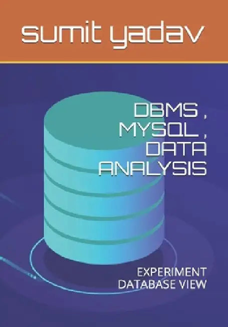 Dbms, Mysql, Data Analysis: Experiment Database View by Sumit Yadav
