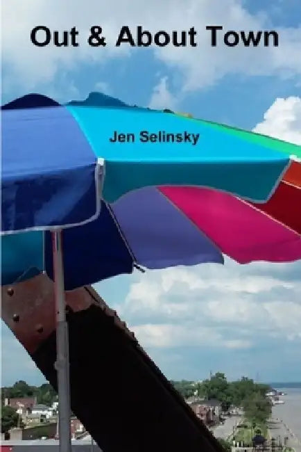 Out & About Town by Jen Selinsky