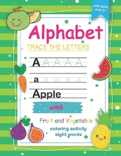 Trace Letters of the Alphabet with Fruit and Vegetable Sight Words: Preschool Practice Handwriting Workbook: Pre K, Kindergarten and Kids Ages 3-5 Rea by Mind Smart Book