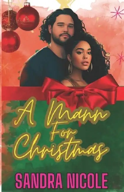 A Mann For Christmas: A BWWM Holiday Romance by Sandra Nicole
