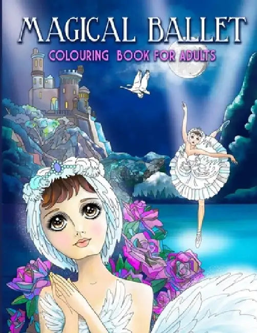 Magical Ballet: Colouring Book For Adults by Christine Vencato