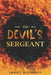 The Devil's Sergeant by Erna J. Weissman