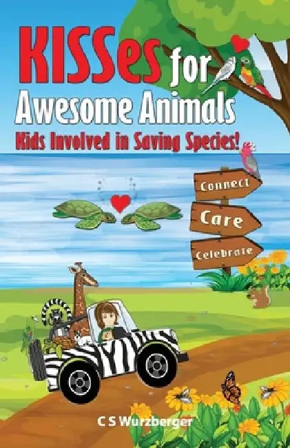 KISSes for Awesome Animals: Kids Involved in Saving Species by Cs Wurzberger