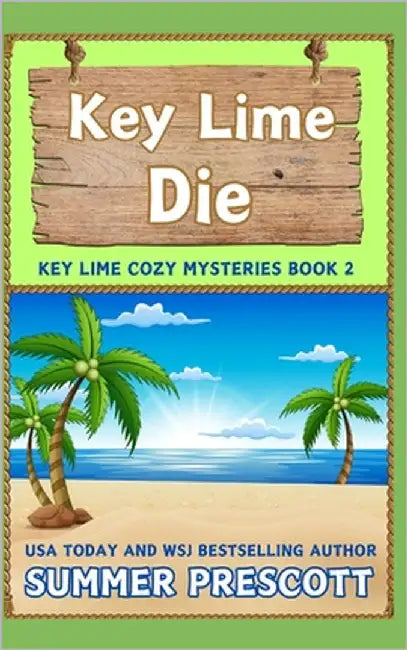 Key Lime Die by Prescott, Summer