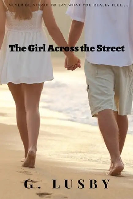 The Girl Across the Street by G. Lusby
