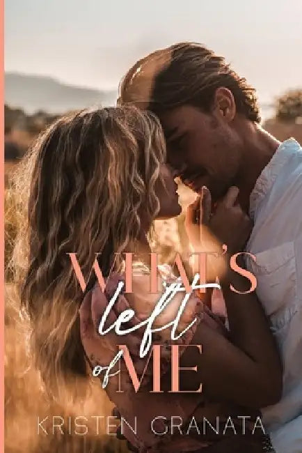 What's Left of Me by Kristen Granata
