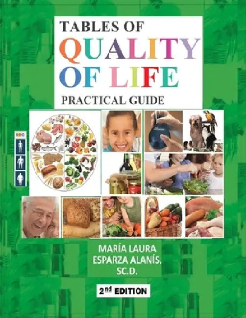 Tables of Quality Life: Practical guide by Maria Laura Esparza Alanis