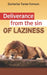 Deliverance From The Sin of Laziness by Fomum, Zacharias Tanee