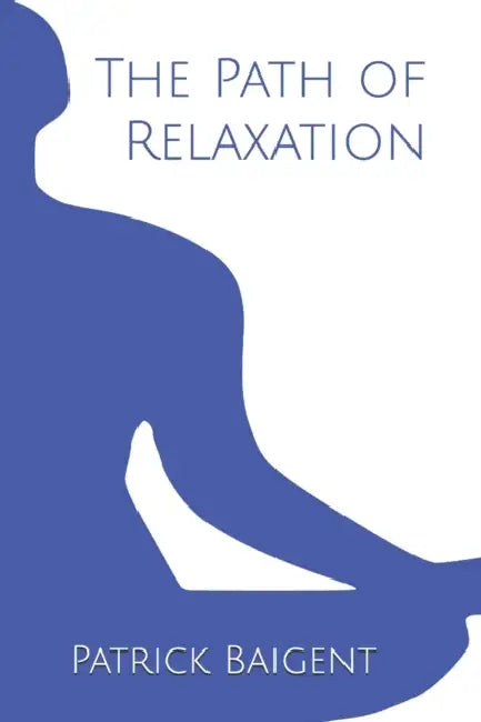 The Path of Relaxation by Patrick Baigent