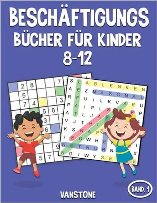 Beschäftigungsbücher für Kinder 8-12: 100 Wortsuchrätsel & 100 Sudoku mit Lösungen - Viel Spaß für Kinder (Band 1) by Vanstone