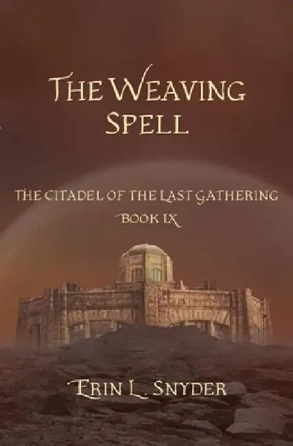 The Weaving Spell by Erin L. Snyder