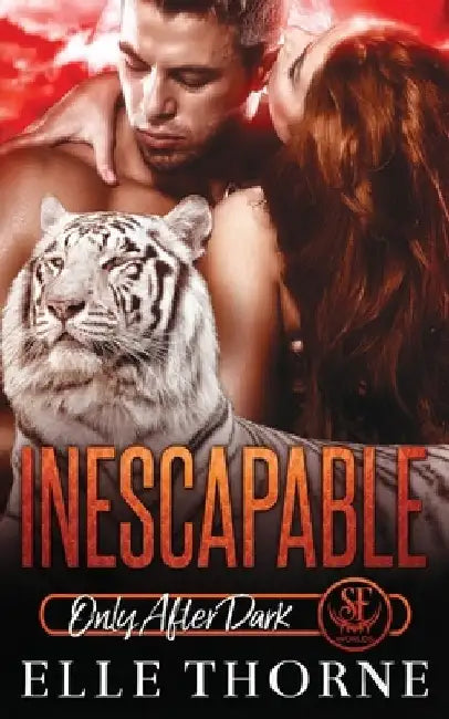 Inescapable: Only After Dark by Elle Thorne