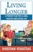 Living Longer: A Proven Plan for a Long, Healthy, and Active Life by Shreeram C. Venkatdas