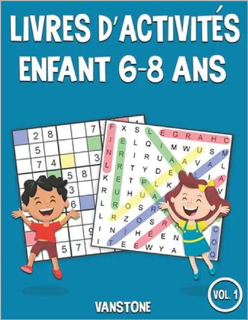 Livres d'activités Enfant 6-8 ans: 100 mots de recherche et 100 Sudoku avec solutions - Beaucoup de plaisir pour les enfants (Vol.1) by Vanstone