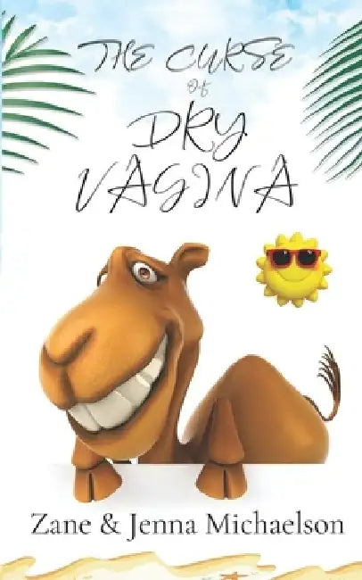 The Curse of Dry Vagina by Jenna Michaelson