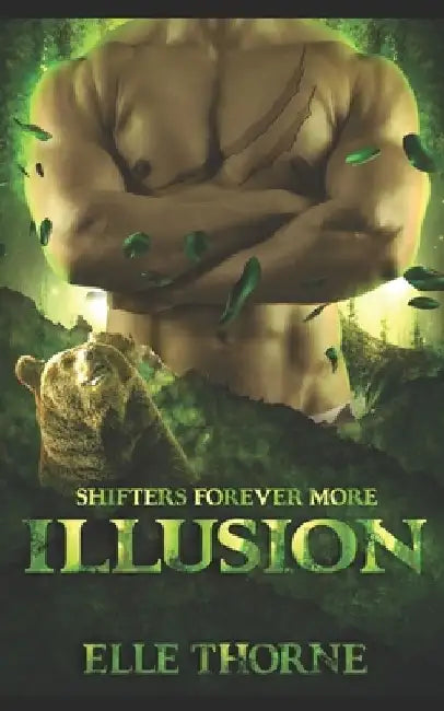 Illusion: Shifters Forever More by Elle Thorne