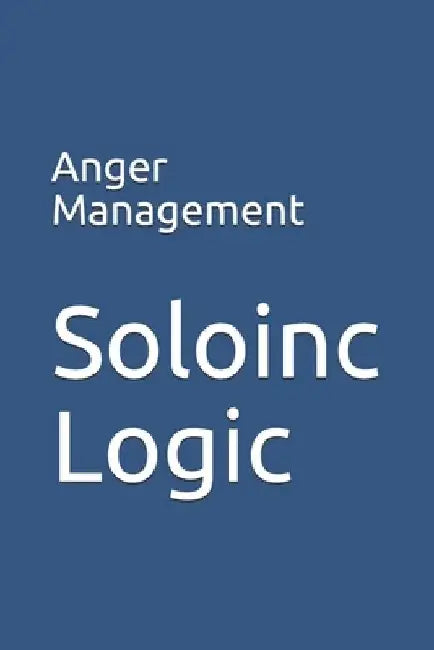 Anger Management by Soloinc Logic