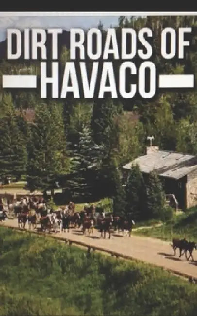 Dirt Roads of Havaco by Doris Gail Baldwin