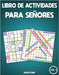 Libro de actividades para señores: 100 Sopa de letras y 100 sudokus con soluciones - Letra grande para adultos (Vol.1) by Vanstone