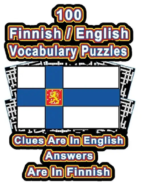 100 Finnish/English Vocabulary Puzzles: Learn Finnish By Doing FUN Puzzles!, 100 Crosswords With Clues In English, Answers in Finnish by On Target Publishing