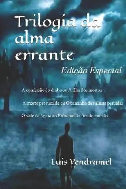 Trilogia da alma errante by Luis Vendramel