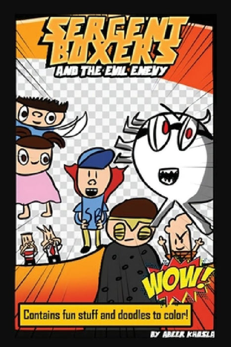 Sergent Boxers and Evil Enevy by Abeer Khosla