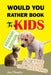 Would You Rather Book For Kids (6 - 12 Years): Book Of Silly, Funny, And Challenging Would You Rather Questions For Hilarious And Eww Moments! (Game B by Jim Chaplin