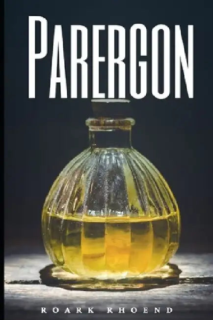 Parergon by Roark Rhoend