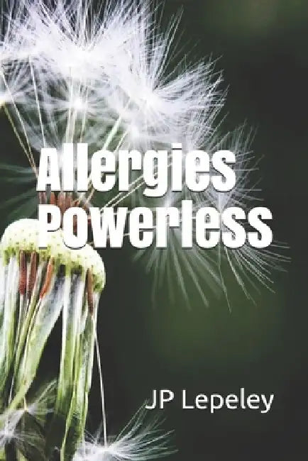 Allergies Powerless by Jp Lepeley