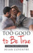 Too Good to Be True: An Older Woman Younger Man Romance by Susan Coventry