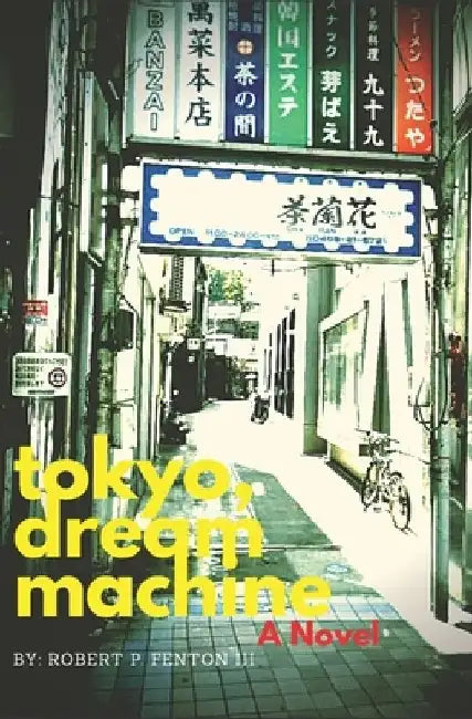 Tokyo, Dream Machine by Robert P., III Fenton