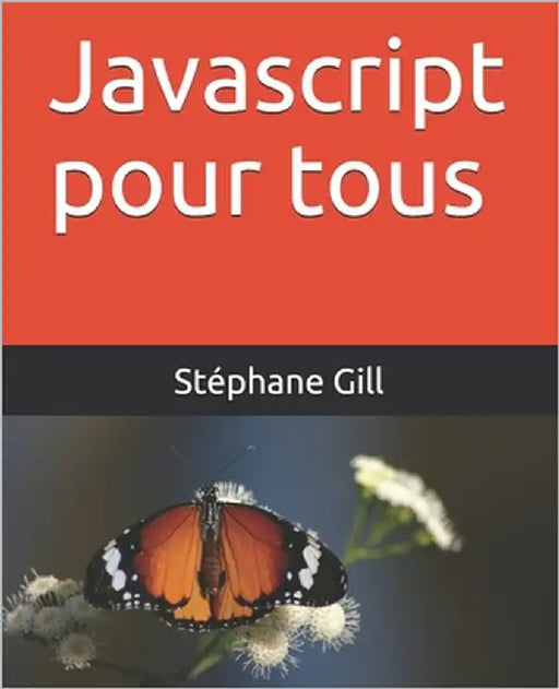 Javascript pour tous by Gill, Stéphane