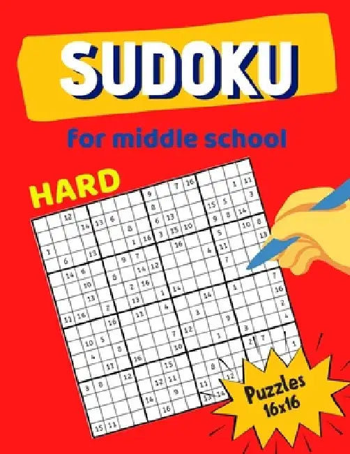 Hard Sudoku For Middle School Puzzles 16x16: Math riddles book for Teens, smart gifts for Boy & Girl, worksheet and answer key one puzzle per page by Mia Smith