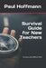 Survival Guide for New Teachers by Paul Jacob Hoffmann