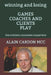 winning and losing GAMES COACHES AND CLIENTS PLAY: The Systemic Coaching Collection by Alain Cardon MCC