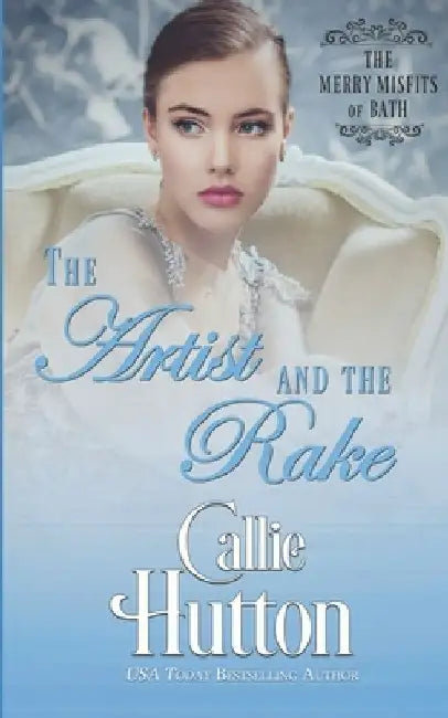 The Artist and the Rake by Callie Hutton