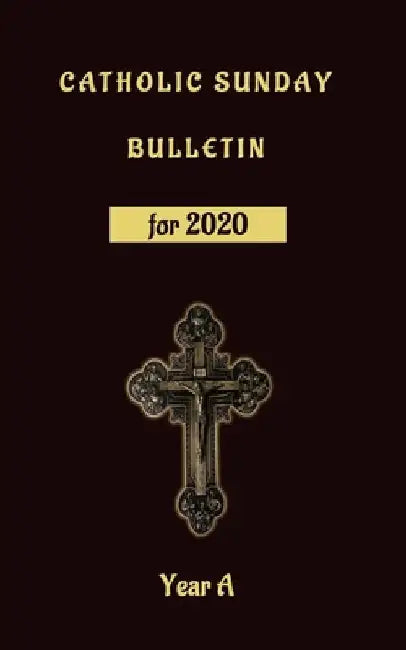 Catholic Sunday Bulletin for 2020 Year a: Catholic Sunday Missal / Reading by Fredrick Allen