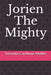 Jorien The Mighty by Yesenia Cardona-Muller
