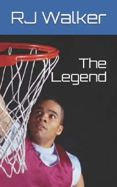 The Legend by Rj Walker