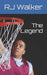The Legend by Rj Walker
