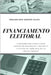 Financiamento Eleitoral: O Descompasso Entre O Novo Sistema de Doações de Campanha E a Cultura de Arrecadação Via Fontes Vedadas by Santos Silva, Odilon Dos